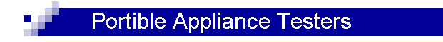Portible Appliance Testers
